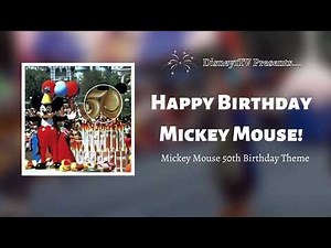 Mickey Mouse's 50th Birthday - Happy Birthday Mickey Mouse!
