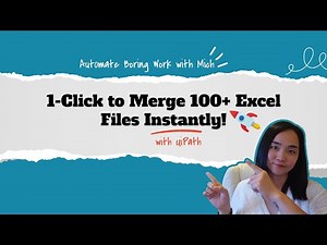 Automate Merging Multiple Excel Files In Seconds Using UiPath