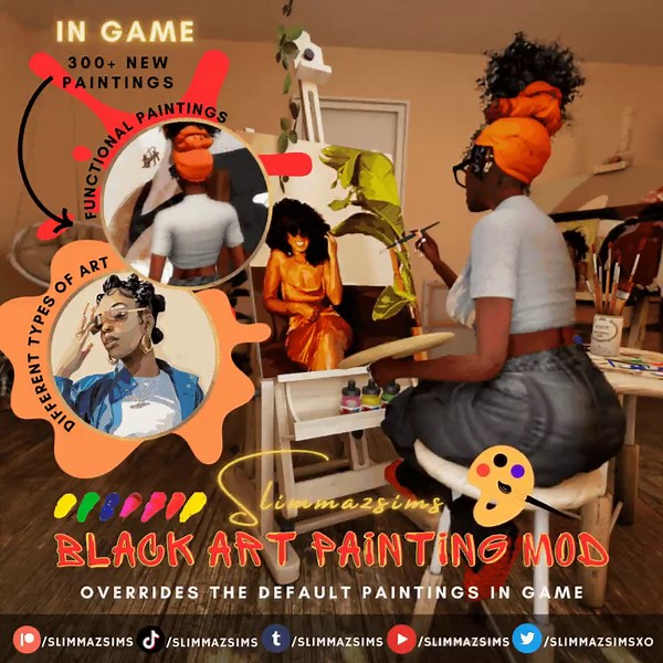 I'TS FINALYY HERE!Black Art Painting Mod🎨This mod overrides the default paintings in game with 300+ NEW paintings that adds more of a "black art aesthetics", cultured and of this generation.More Info About This Mod & Download Available On My Patreonhttps://t.co/Jy3Rku4mQO