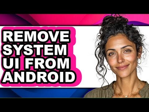 How to Remove System Ui from Android (only Way)