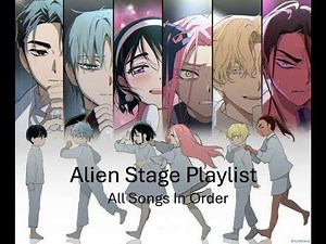 Alien Stage Playlist | All Songs In Order | (July 2025)
