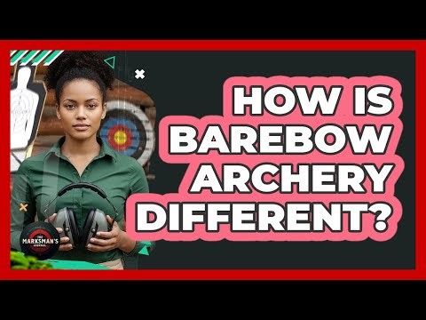 How Is Barebow Archery Different?