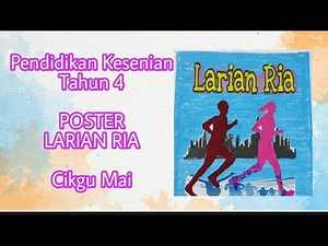 PENDIDIKAN KESENIAN TAHUN 4 Poster Larian Ria