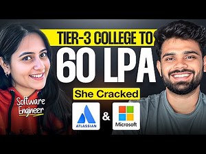 Tier 3 college to 60 LPA | Cracked Microsoft and Atlassian | Complete Roadmap