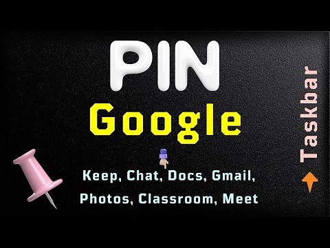 Pin a Google App (Keep, Chat, Drive, Meet) to Taskbar