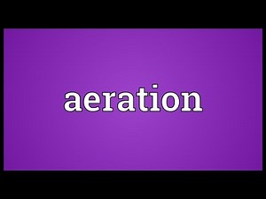 Aeration Meaning