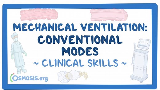 Clinical Skills: Mechanical ventilation - conventional ventilators: Video, Causes, & Meaning | Osmosis