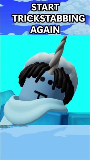 HOW TO START TRICKSTABBING AGAIN