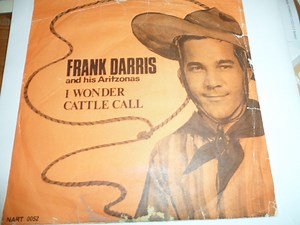 Frank Darris And His Aritzonas - I Wonder / Cattle Call