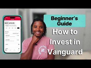 How to Invest in Vanguard (Step-by-Step Tutorial for Beginners)