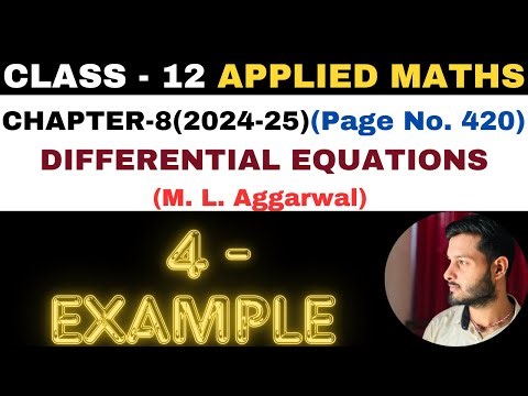 4 Example l Chapter 8 l DIFFERENTIAL EQUATIONS l Class 12th Applied Maths l M L Aggarwal 2024-25