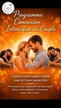 Présentation Programme Connexion Couple — Retrouver complicité, désir, connexion dans votre relation