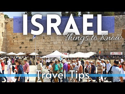 Israel Travel Guide: Everything You NEED TO KNOW Before Visiting Israel