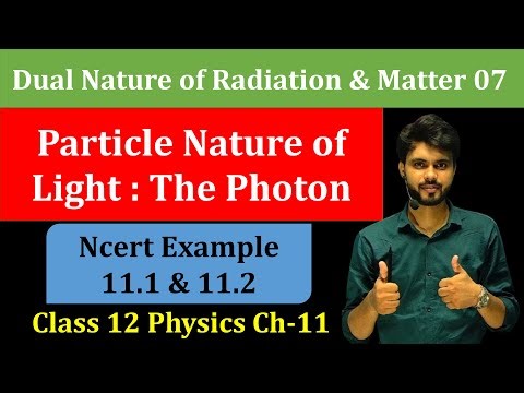 Particle Nature of Light : The Photon | Example 11.1 Physics Class 12 |Example 11.2 Physics Class 12