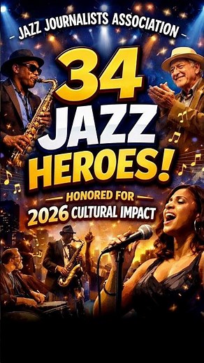 Jazz Journalists Association Honors 34 Jazz Heroes for 2026 | Breaking News