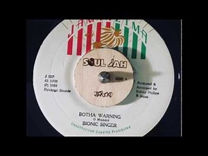 Bionic Singer - botha warning