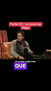 Le boson de Higgs : explication claire (Partie 3/3)