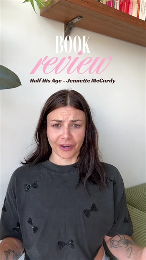 Half His Age Book Review by Jennette McCurdy
