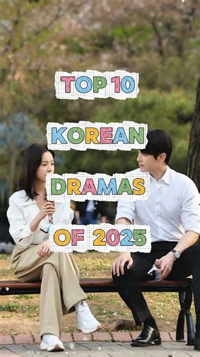 TOP 10 KOREAN DRAMAS OF 2025