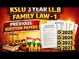 KSLU 3 YEAR LLB 1 semester Family law - 1 previous question papers 2025, 2024, 2023, 2021.