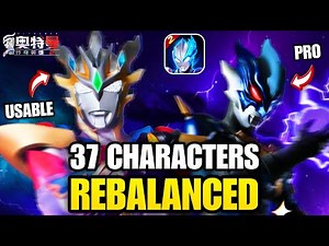 ⚔️ All 37 Characters REBALANCED !!! Who’s Buffed and Who’s Nerfed? 🔥 || Ultraman Legend of Heroes 2