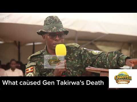What Caused UPDF Gen Takirwa's death