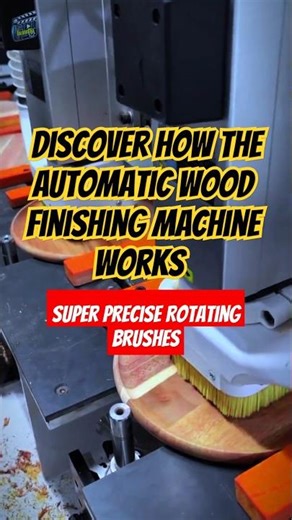 Discover How the Automatic Wood Finishing Machine Works: Super Precise Rotating Brushes