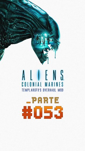 053. Aliens: Colonial Marines Overhaul Mod | #fakeviolence #videojuegos #gaming #nintendo #playstation #xbox #pcgaming #alien #colonialmarines