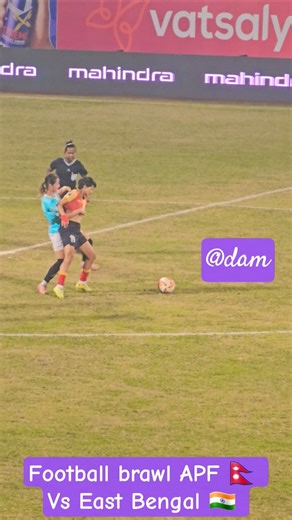 Football brawl APF 🇳🇵 Vs East Bengal 🇮🇳 #shorts #youtubeshorts #trending #viral #nepalifootball #fyp