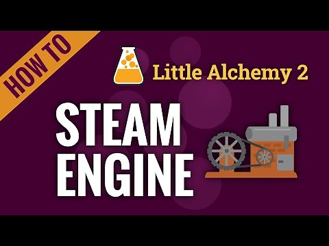 How to make a STEAM ENGINE in Little Alchemy 2