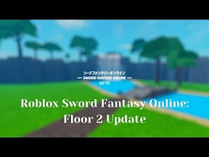 Roblox Sword Fantasy Online | Floor 2 Update