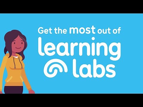 Get the most out of Learning Labs