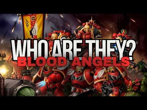 Who Are the Blood Angels? | The Most Tragic Space Marines in Warhammer 40K Explained