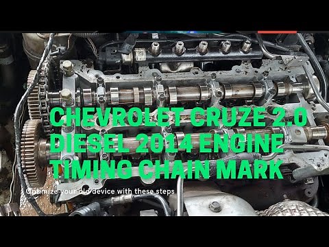 CHEVROLET CRUZE 2.0 DIESEL 2014 ENGINE TIMING CHAIN MARK