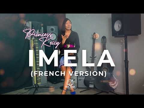 IMELA (french version) by Princess Keicy