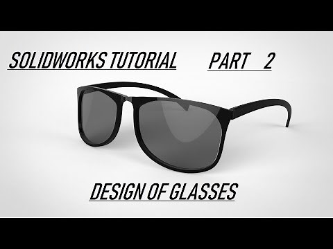 SolidWorks tutorial | Design of glasses PART 2/2