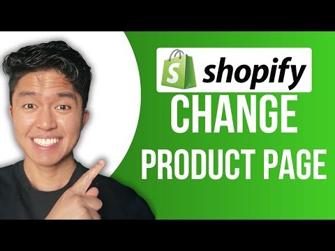How To Change Product Page In Shopify: Edit Now!