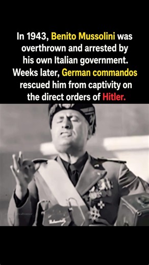 Hitler’s Daring Mission To Save Mussolini