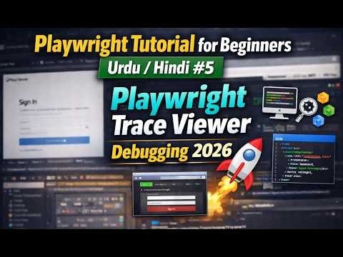 Playwright Tutorial for Beginners Urdu/Hindi #5 | Playwright Trace Viewer Debugging 2026 🚀
