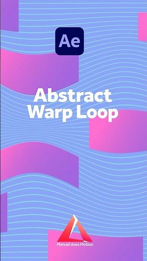 Abstract Warp Loop | After Effects Tutorial
