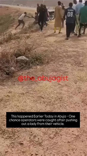 ABUJA GIST | This happened Earlier Today in Abuja - One chance operators were caught after pushing out a lady from their vehicle. MAY GOD CONTINUE TO... | Instagram