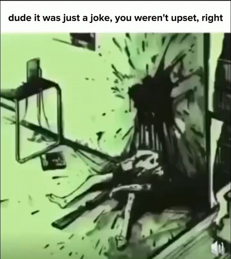 Made a full version of the "dude it was just a joke" meme