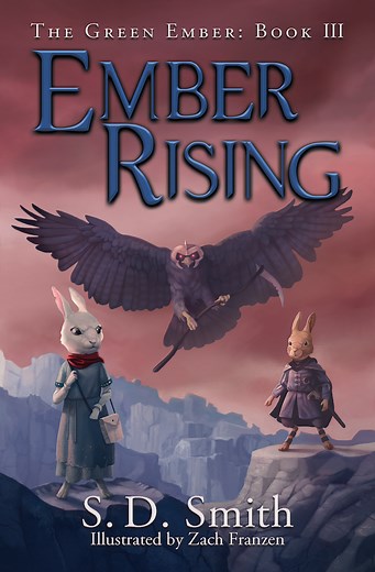 Ember Rising: The Green Ember Book III - S. D. Smith