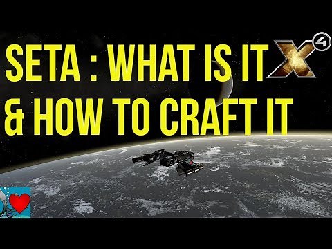 X4 Foundations SETA - What is it & How to Craft SETA