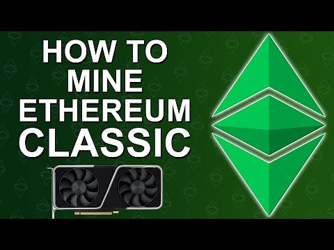 How To Mine Ethereum Classic 2022 ($ETC)