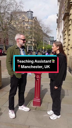 Life as a Teaching Assistant in Manchester, UK