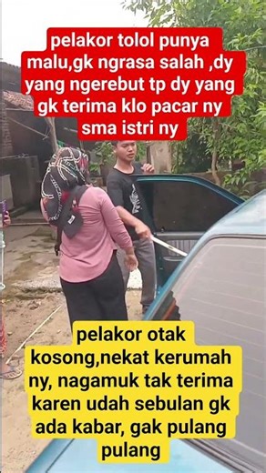 sebulan gk ada kabar ,pelakor nekat nyamperin kerumah ny #viral