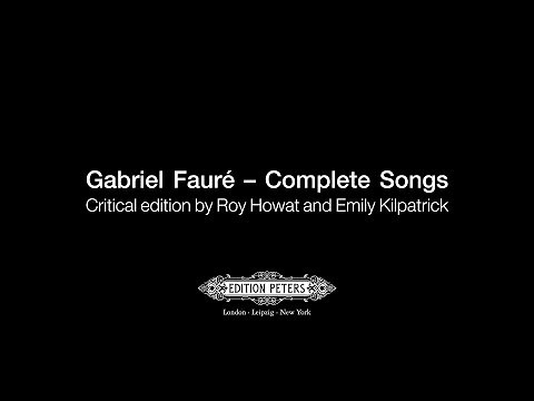 Gabriel Fauré: Complete Songs