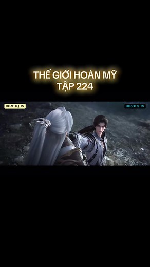 THẾ GIỚI HOÀN MỸ tập 224 (2/2) #thegioihoanmy #hh3dtq #hoathinh3d #hh3dtrungquoc #rewiew #rewiewphim