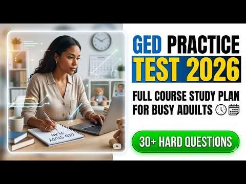 2026 GED Study Plan for Busy Adults Full Course Strategy and Time Management Guide
